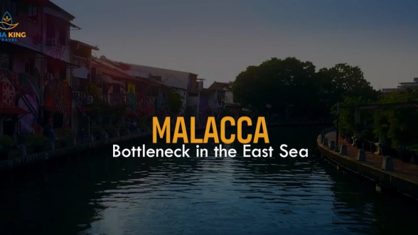 Malacca - Bottleneck in the East Sea