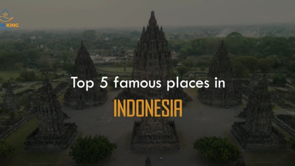 Top 5 famous places in Indonesia