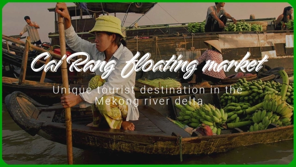 Cai Rang floating market - Unique tourist destination in the Western region of the river