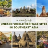 6 Amazing UNESCO World Heritage Sites in Southeast Asia