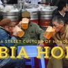 Things to Know about Bia Hoi: A Street Culture of Hanoi