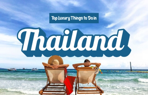 Top Luxury Things to Do in Thailand for Couples