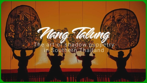 Nang Talung - The art of shadow puppetry in Southern Thailand