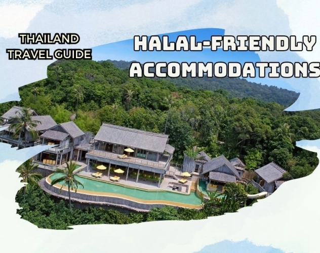 Thailand Travel Guide: Halal-friendly Accommodations in Thailand for Muslims