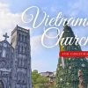Top Churches in Vietnam to Visit for Christmas 2025