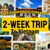 Recommended Vietnam Tour Itineraries for a 2-Week Trip