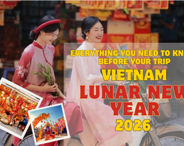 Vietnam Lunar New Year 2026: Travel Guide