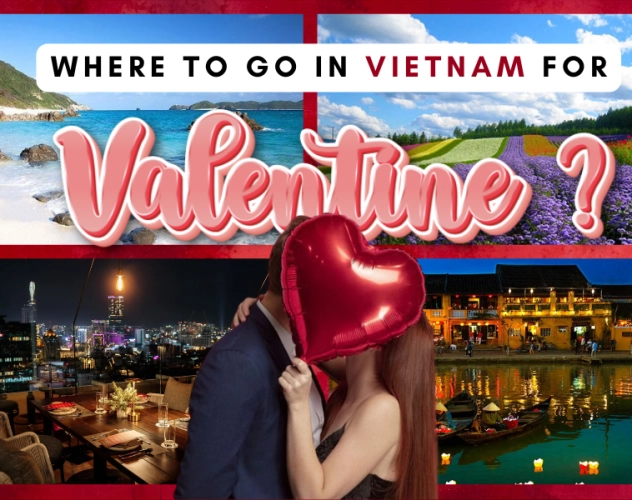 Where to go in Vietnam for Valentine's Day?
