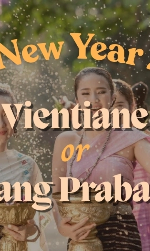 Luang Prabang vs Vientiane for Laos New Year: Where to Go?