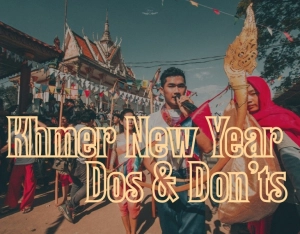 Khmer New Year Dos and Don'ts: Essential Tips for Travelers in Cambodia