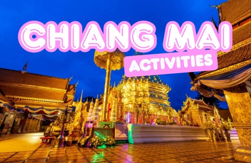 Top Things to Do in Chiang Mai: Best Tours, Temples & Local Experiences