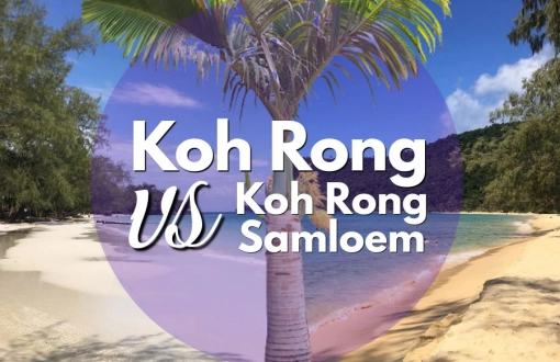 Koh Rong or Koh Rong Samloem: Which Island Is Better?